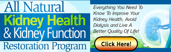banner550x168 web All Natural Kidney Health & Kidney Function Restoration Program